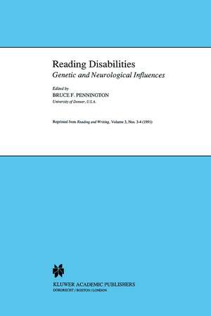 Reading Disabilities: Genetic and Neurological Influences de B. Pennington