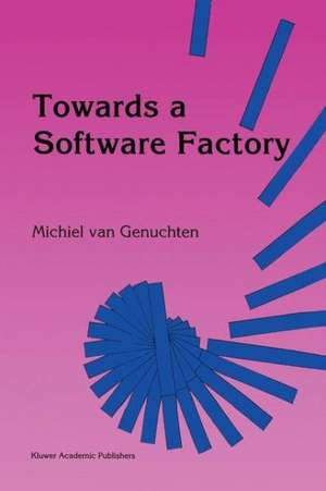 Towards a Software Factory de M. Van Genuchten