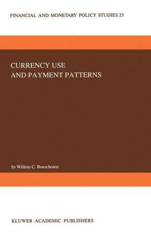 Currency Use and Payment Patterns de W.C. Boeschoten