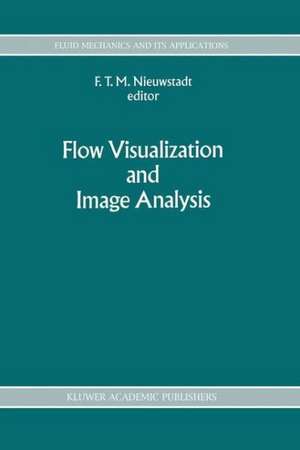 Flow Visualization and Image Analysis de F.T. Nieuwstadt