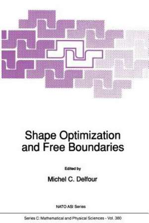 Shape Optimization and Free Boundaries de Michel C. Delfour