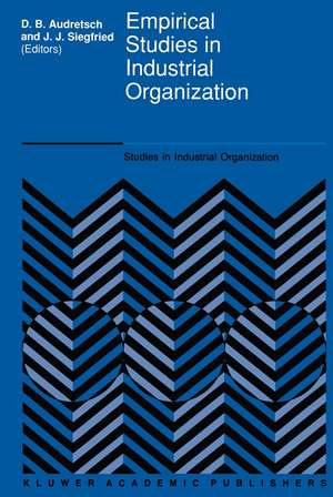 Empirical Studies in Industrial Organization: Essays in Honor of Leonard W. Weiss de David B. Audretsch