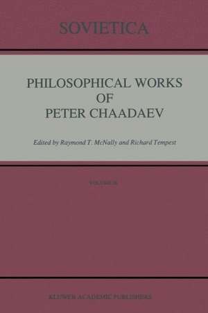 Philosophical Works of Peter Chaadaev de R.T. Mcnally