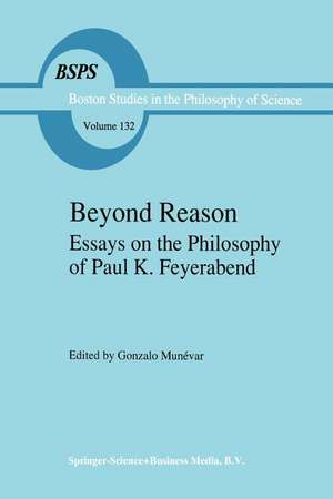 Beyond Reason: Essays on the Philosophy of Paul Feyerabend de Gonzalo Munévar