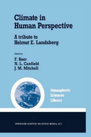 Climate in Human Perspective: A tribute to Helmut E. Landsberg de Ferdinand Baer