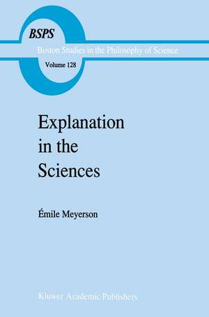 Explanation in the Sciences de Émile Meyerson