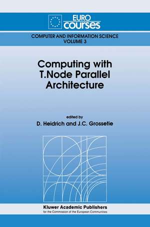 Computing with T.Node Parallel Architecture de D. Heidrich