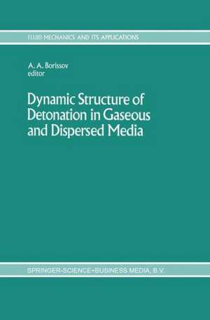 Dynamic Structure of Detonation in Gaseous and Dispersed Media de A.A. Borissov