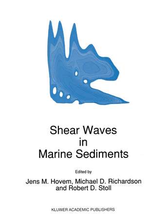 Shear Waves in Marine Sediments de J.M Hovem