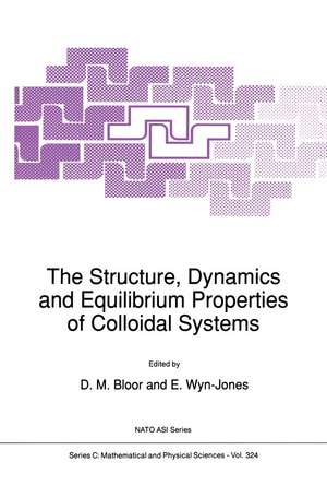 The Structure, Dynamics and Equilibrium Properties of Colloidal Systems de D. Bloor