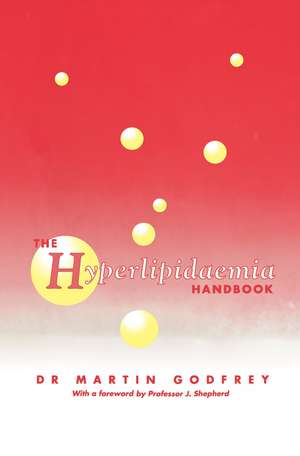 The Hyperlipidaemia Handbook de M. Godfrey