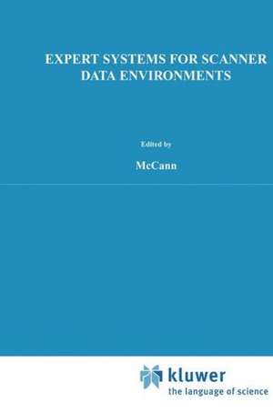 Expert Systems for Scanner Data Environments: The Marketing Workbench Laboratory Experience de John M. McCann