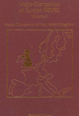 Major Companies of Europe 1991/92: Volume 2 Major Companies of the United Kingdom de J. Forsyth