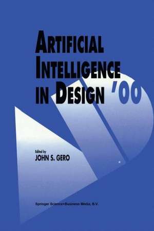 Artificial Intelligence in Design ’00 de John S. Gero