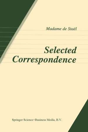 Selected Correspondence de Anne Louise Germaine de Staël