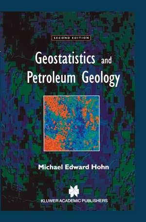 Geostatistics and Petroleum Geology de M.E. Hohn