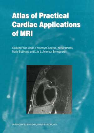 Atlas of Practical Cardiac Applications of MRI de Guillem Pons-Lladó