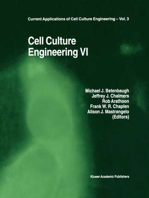 Cell Culture Engineering VI de Michael J. Betenbaugh