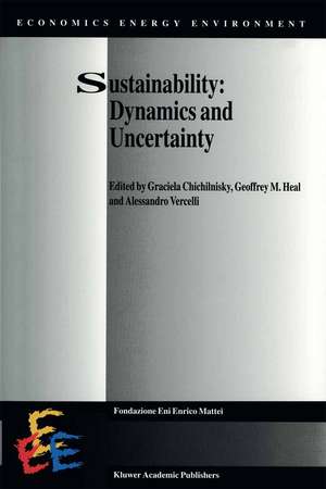 Sustainability: Dynamics and Uncertainty de Graciela Chichilnisky