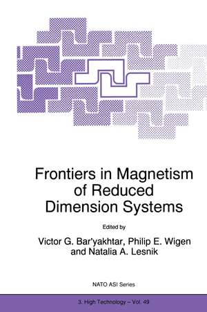 Frontiers in Magnetism of Reduced Dimension Systems: Proceedings of the NATO Advanced Study Institute on Frontiers in Magnetism of Reduced Dimension Systems Crimea, Ukraine May 25—June 3, 1997 de Victor G. Bar'yakhtar