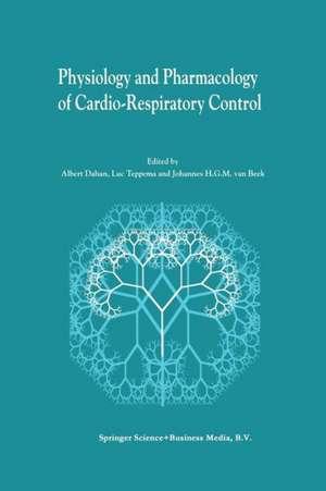 Physiology And Pharmacology of Cardio-Respiratory Control de Albert Dahan