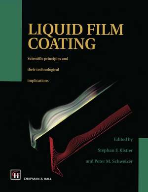 Liquid Film Coating: Scientific principles and their technological implications de P.M. Schweizer