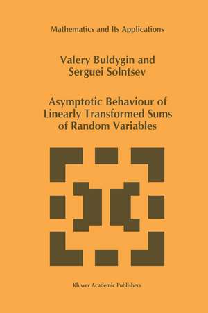 Asymptotic Behaviour of Linearly Transformed Sums of Random Variables de V.V. Buldygin