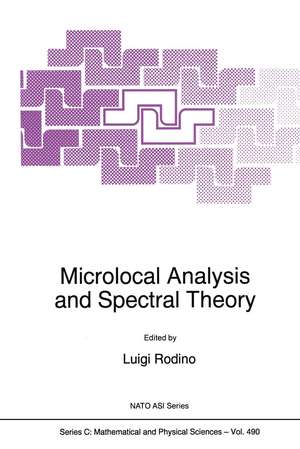 Microlocal Analysis and Spectral Theory de Luigi Rodino