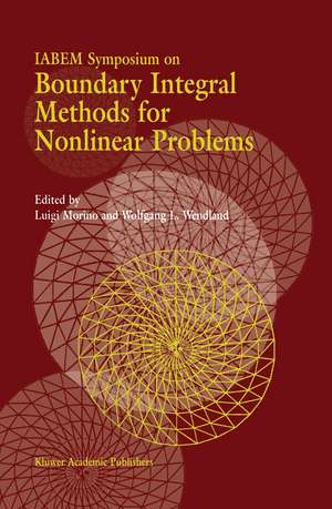 IABEM Symposium on Boundary Integral Methods for Nonlinear Problems: Proceedings of the IABEM Symposium held in Pontignano, Italy, May 28–June 3 1995 de Luigi Morino