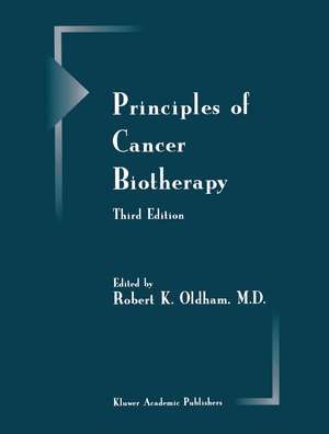 Principles of Cancer Biotherapy de R.K. Oldham