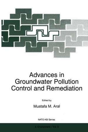 Advances in Groundwater Pollution Control and Remediation de Mustafa Aral ARAL