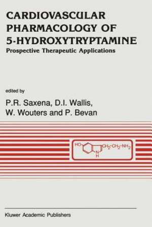 Cardiovascular Pharmacology of 5-Hydroxytryptamine: Prospective Therapeutic Applications de P.R. Saxena