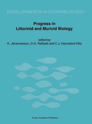 Progress in Littorinid and Muricid Biology: Proceedings of the Second European Meeting on Littorinid Biology, Tjärnö Marine Biological Laboratory, Sweden, July 4–8, 1988 de K. Johannesson