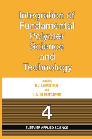 Integration of Fundamental Polymer Science and Technology-4 de P.J. Lemstra