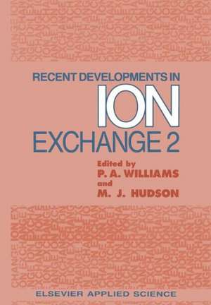 Recent Developments in Ion Exchange: 2 de Peter A. Williams