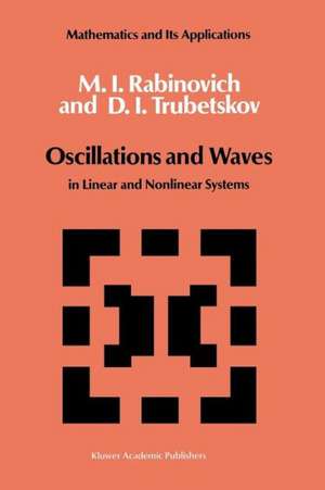 Oscillations and Waves: in Linear and Nonlinear Systems de M. I. Rabinovich