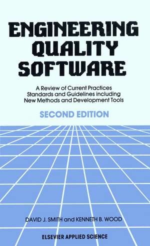 Engineering Quality Software: A Review of Current Practices, Standards and Guidelines including New Methods and Development Tools de D. J. Smith