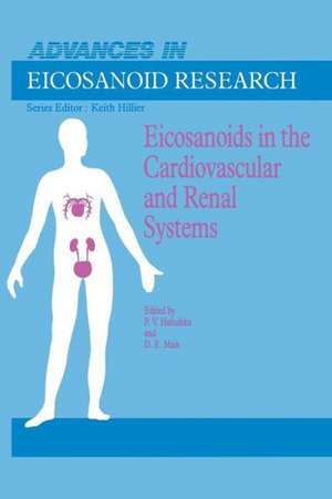 Eicosanoids in the Cardiovascular and Renal Systems de P.V. Halushka