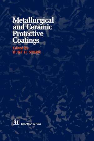 Metallurgical and Ceramic Protective Coatings de K.H. Stern