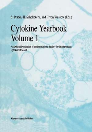 Cytokine Yearbook Volume 1: An Official Publication of the International Society for Interferon and Cytokine Research de Sidney Pestka