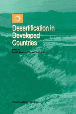 Desertification in Developed Countries: International Symposium and Workshop on Desertification in Developed Countries: Why can’t We Control It? de David A. Mouat