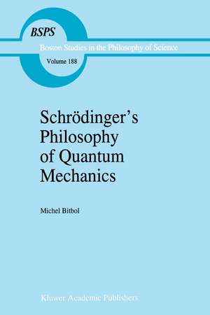 Schrödinger’s Philosophy of Quantum Mechanics de Michael Bitbol