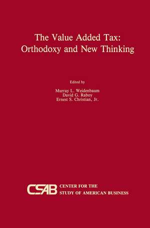 The Value-Added Tax: Orthodoxy and New Thinking de Murray L. Weidenbaum