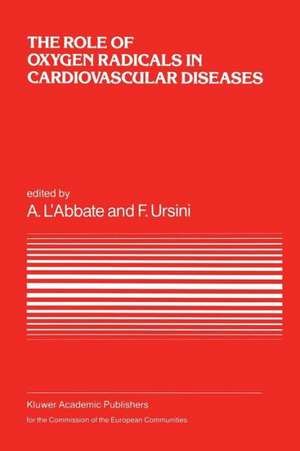 The Role of Oxygen Radicals in Cardiovascular Diseases: A Conference in the European Concerted Action on Breakdown in Human Adaptation — Cardiovascular Diseases, held in Asolo, Italy, 2–5 December 1986 de A. L'Abbate