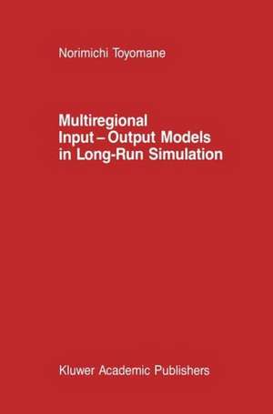 Multiregional Input — Output Models in Long-Run Simulation de N. Toyomane