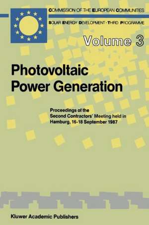 Photovoltaic Power Generation: Proceedings of the Second Contractors’ Meeting held in Hamburg, 16–18 September 1987 de R. Van Overstraeten