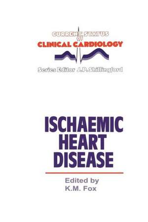 Ischaemic Heart Disease de K. Fox