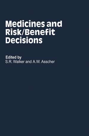 Medicines and Risk/Benefit Decisions de S.R. Walker