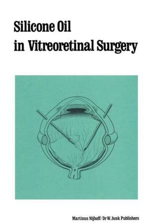 Silicone Oil in Vitreoretinal Surgery de R. Zivojnovic