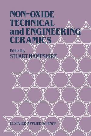 Non-Oxide Technical and Engineering Ceramics de S. Hampshire